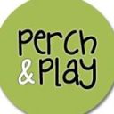 Perch & Play